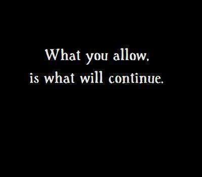 what you allow