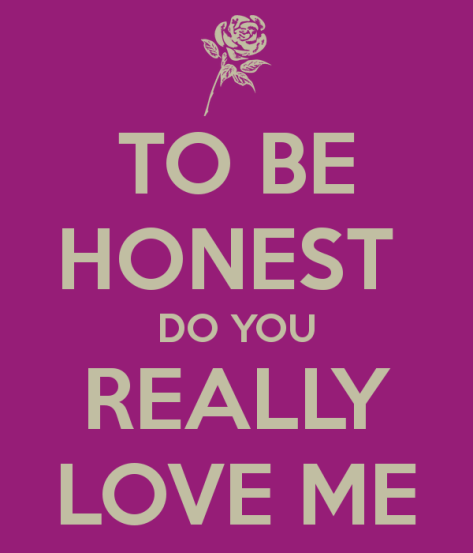 to-be-honest-do-you-really-love-me2